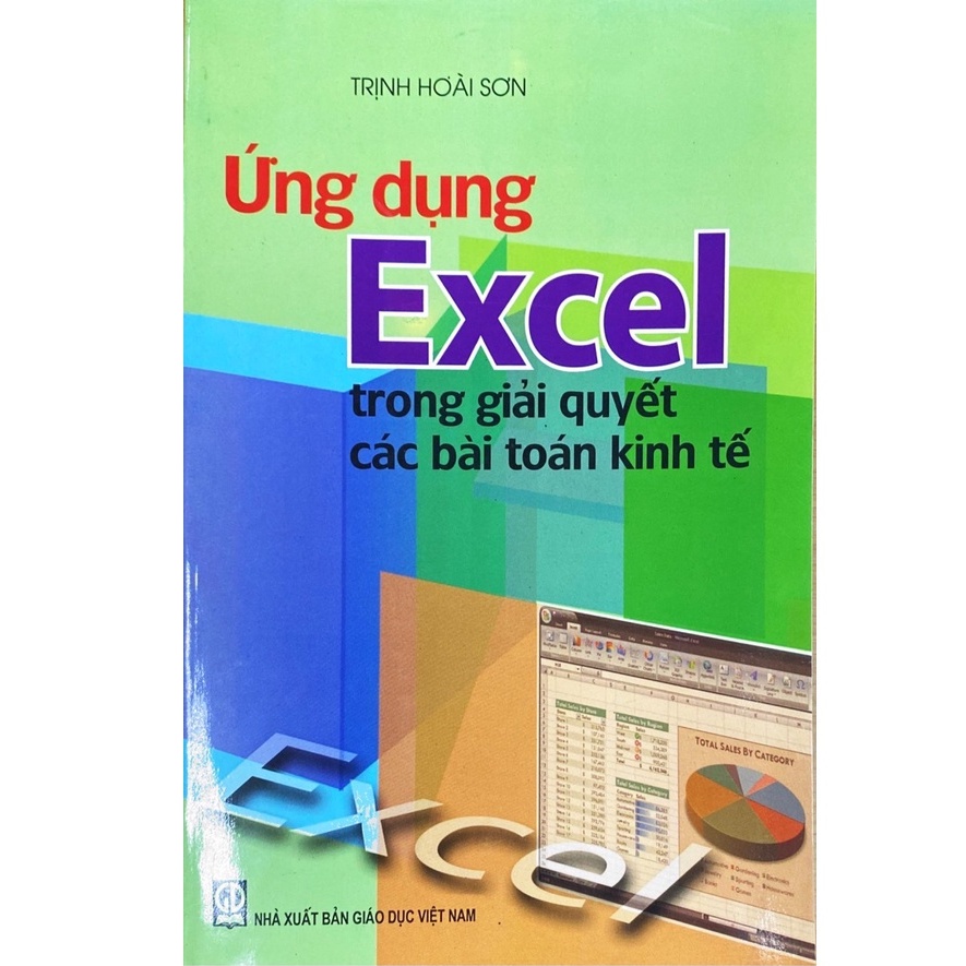 Sách - Ứng Dụng Excel Trong Giải Quyết Các Bài Toán Kinh Tế