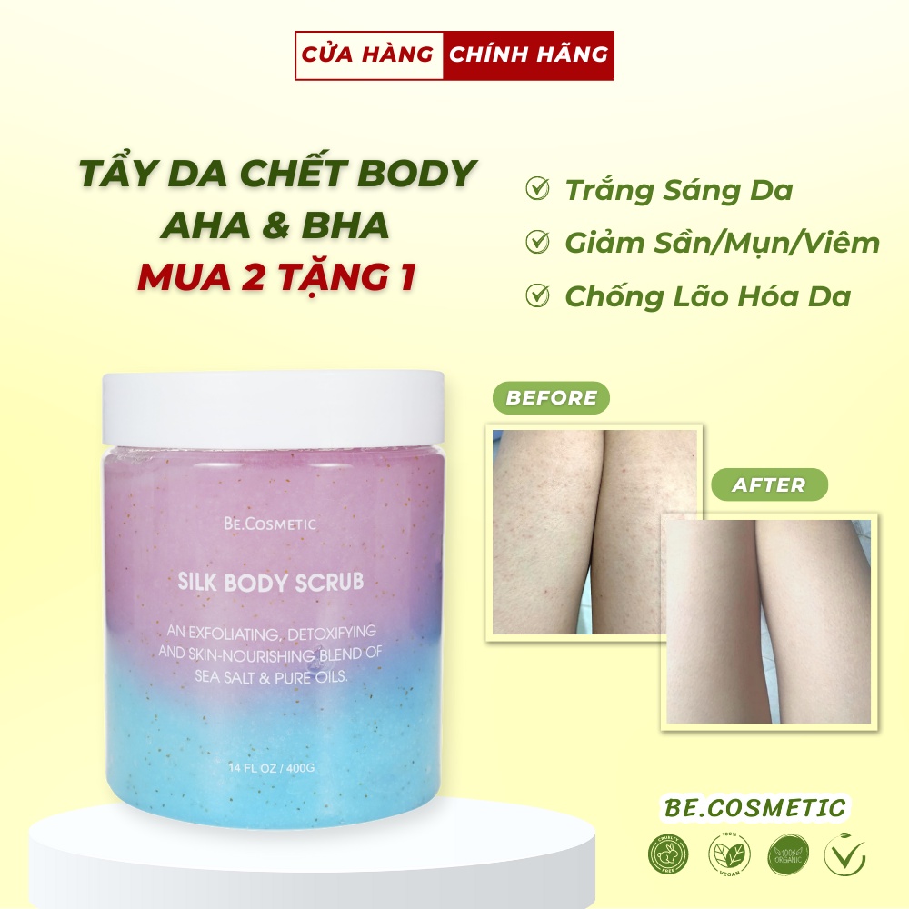 Tẩy Da Chết Silk Body Scrub Be.Cosmetic Làm Sạch Da Chết, Dưỡng Trắng Toàn Thân, Giảm Mụn Mờ Thâm, Giảm Thâm Mông