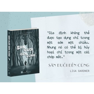 Sách - Săn đuổi đến cùng ( Lisa Gardner )