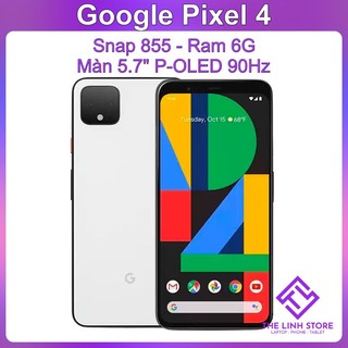 Điện thoại google pixel 4 màn oled 90hz - snap 855 ram 6g 64g