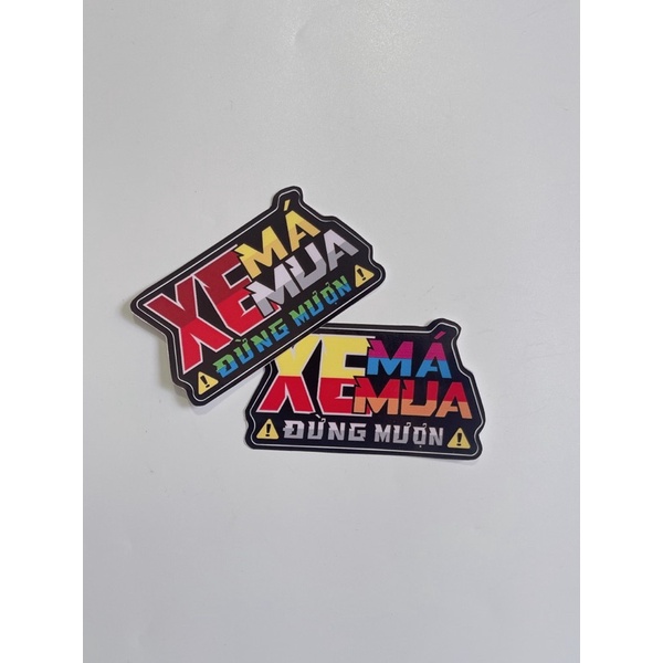 Tem dán chữ Xe má mua đừng mượn giao màu ngẫu nhiên, có sẵn keo dán phía sau