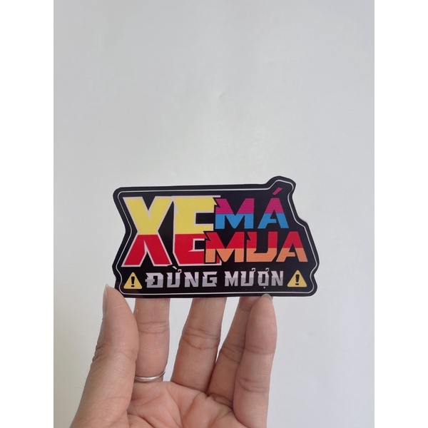 Tem dán chữ Xe má mua đừng mượn giao màu ngẫu nhiên, có sẵn keo dán phía sau