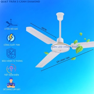 QUẠT TRẦN 3 CÁNH TIẾT KIỆM ĐIỆN DIAMOND 75W