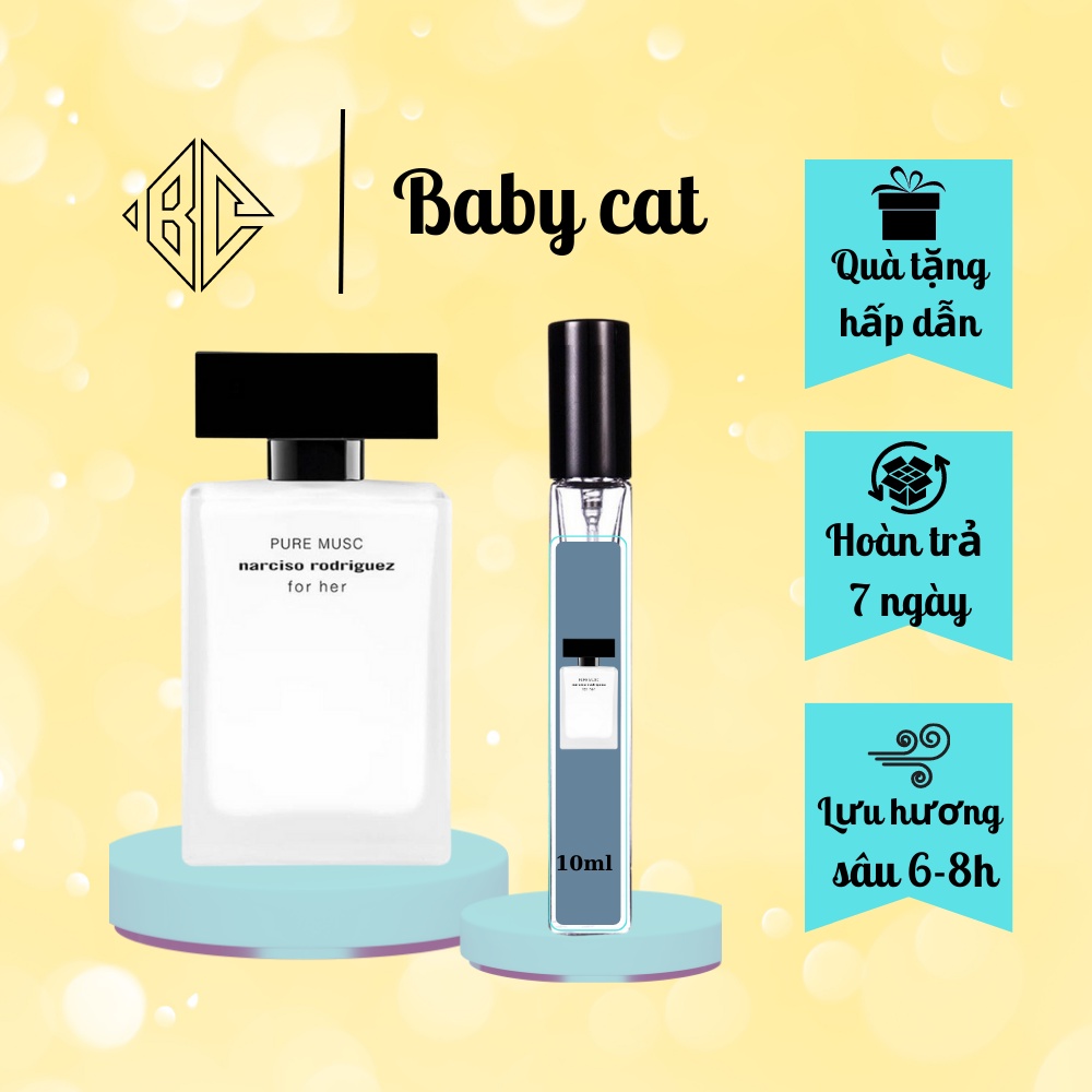 Nước hoa nữ Narciso Rodriguez For Her Pure Musc (Nar Trắng) chiết 10ml nước hoa quyến rũ cuốn hút- Babycat Store
