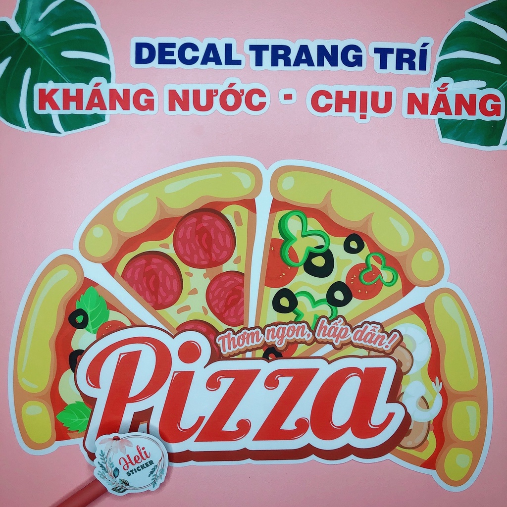 Decal Trang Trí Quán PIZZA Loại 1 ✨ Hình Dán Decor Quán Ăn Vặt, Trà Sữa - Sticker Kháng Nước, Chịu Nắng, Cắt Sẵn.