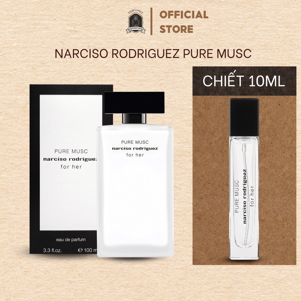 Nước Hoa Nữ Mini Chiết Narciso Rodriguez Pure Musc For Her ( Nar Trắng ) chiết 10ml