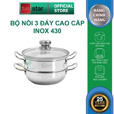 Nồi lẩu xửng hấp FIVESTAR 3 đáy từ nắp kính 24cm / 26cm / 28cm , tặng 1 vá canh