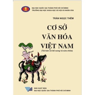 CƠ SỞ VĂN HOÁ VIỆT NAM -TRẦN NGỌC THÊM 2021