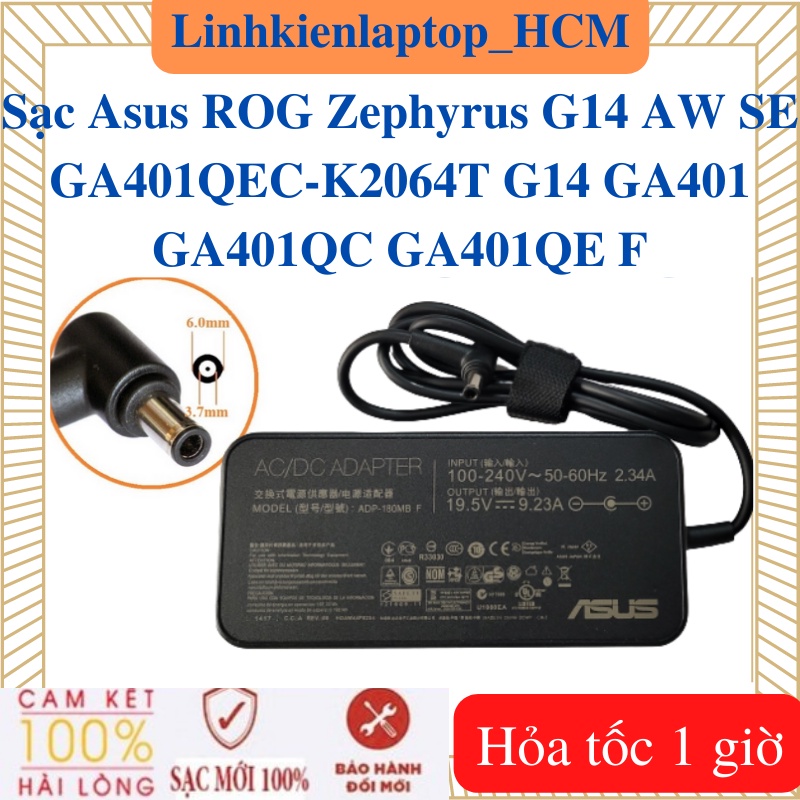 Sạc Asus ROG Zephyrus GA401 GA401QC GA401QE G14 AW SE GA401QEC-K2064T G14 – Sạc Asus 19.5V 9.23A 180