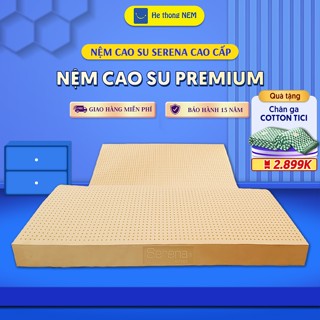 Nệm Cao Su Thiên Nhiên Cao Cấp Dày 10cm SERENA Chính Hãng