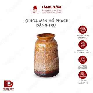 Bình hoa, lọ hoa Gốm sứ Bát Tràng cao cấp Men hỏa biến màu Hổ phách dáng Trụ làm quà tặng, đồ trang trí - Làng Gốm
