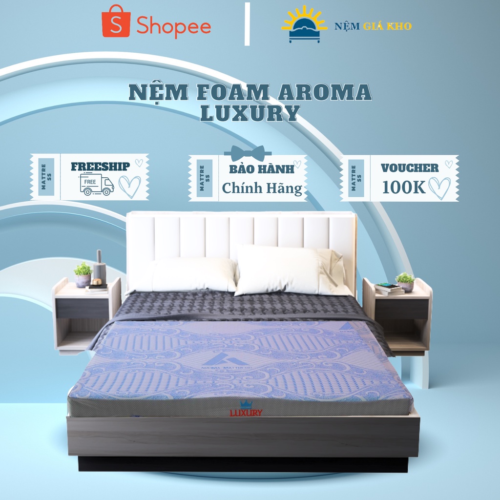 Nệm Foam Aroma Luxury Bảo Vệ Cột Sống, Bảo Hành 10 Năm