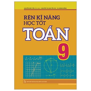 Sách: rèn kĩ năng học tốt toán 9