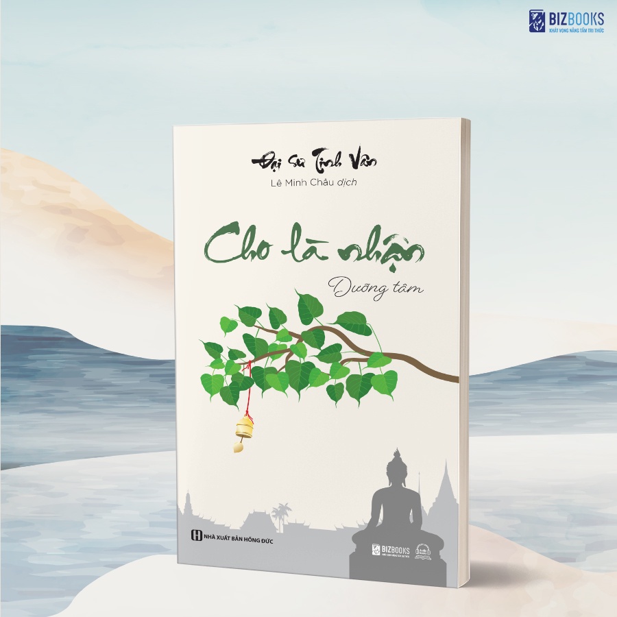 Bộ Sách 4 Cuốn: Cho Là Nhận - Tâm Thanh Tĩnh, Đời Ắt An Yên - Đại sư Tinh Vân - Bizbooks