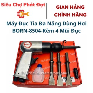 Máy đục tỉa đa năng dùng hơi born - 8504 - kèm 4 mũi đục - made in taiwan