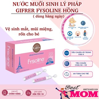 Fysoline hồng - Nước muối sinh lý Pháp - Vệ sinh mắt, mũi, miệng cho bé BESTMOM