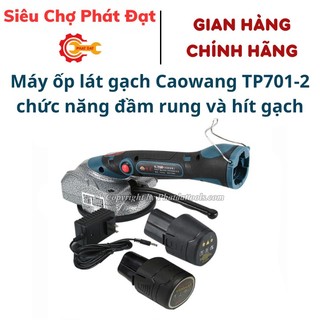 Máy ốp lát gạch Caowang TP701 - 2 chức năng đầm rung và hít gạch - Pin 2200mAh và pin dự phòng 1500mAh