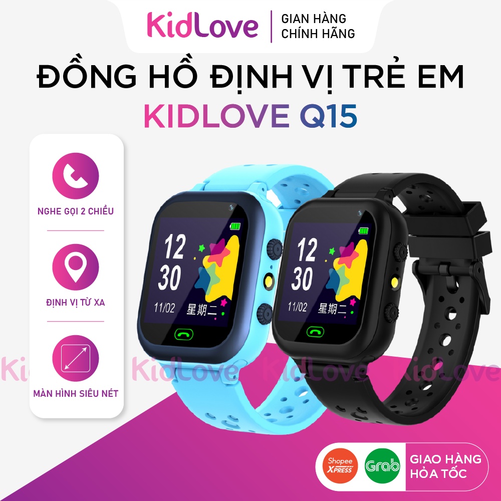 Đồng hồ thông minh, đồng hồ định vị trẻ em KIDLOVE Q15 lắp sim nghe gọi hai chiều, định vị chính xác, tiếng việt