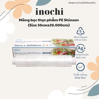 Màng bọc thực phẩm PE Inochi 30x10.000cm (an toàn cho sức khỏe người sử dụng, không chứa DEHA và DEHP độc hại)