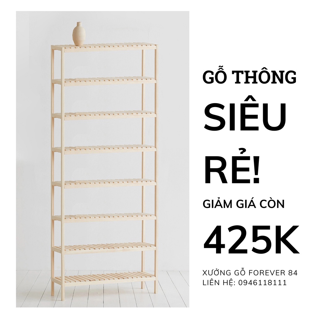 Kệ Giày Dép 8 Tầng Gỗ Thông Mỹ 80x25x155CM - HOÀN TIỀN 100% NẾU KHÁCH KHÔNG HÀI LÒNG