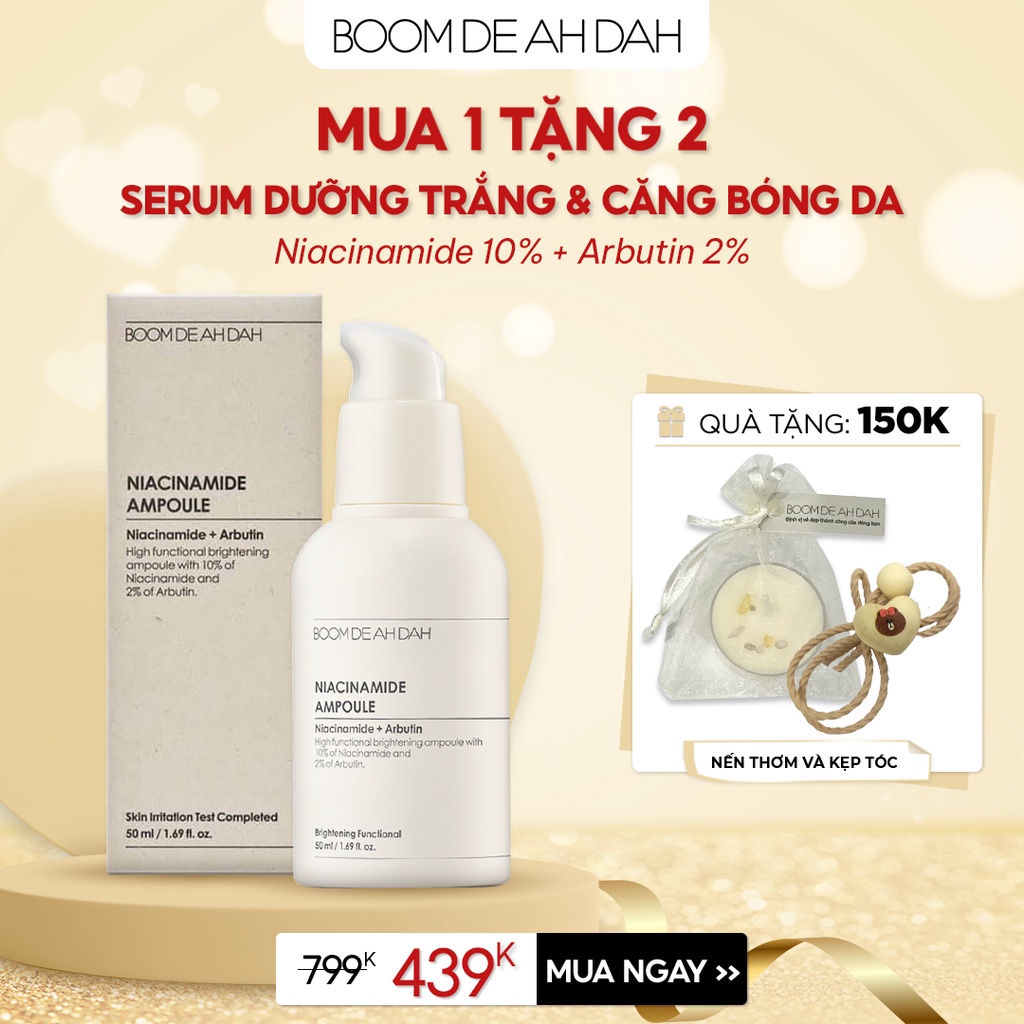 Serum Dưỡng Trắng Căng Bóng Da Boom De Ah Dah Niacinamide 10% + Arbutin 2% Ampoule 50ml