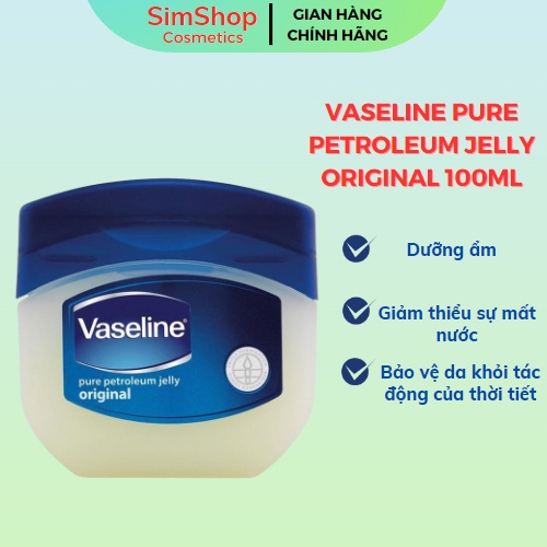 Kem Nẻ, Dưỡng Da Vaseline Original Petroleum Jelly 100ml Đa Năng Cho Môi Tay, Chân Dùng Được Cho Cả Mặt Simshop102