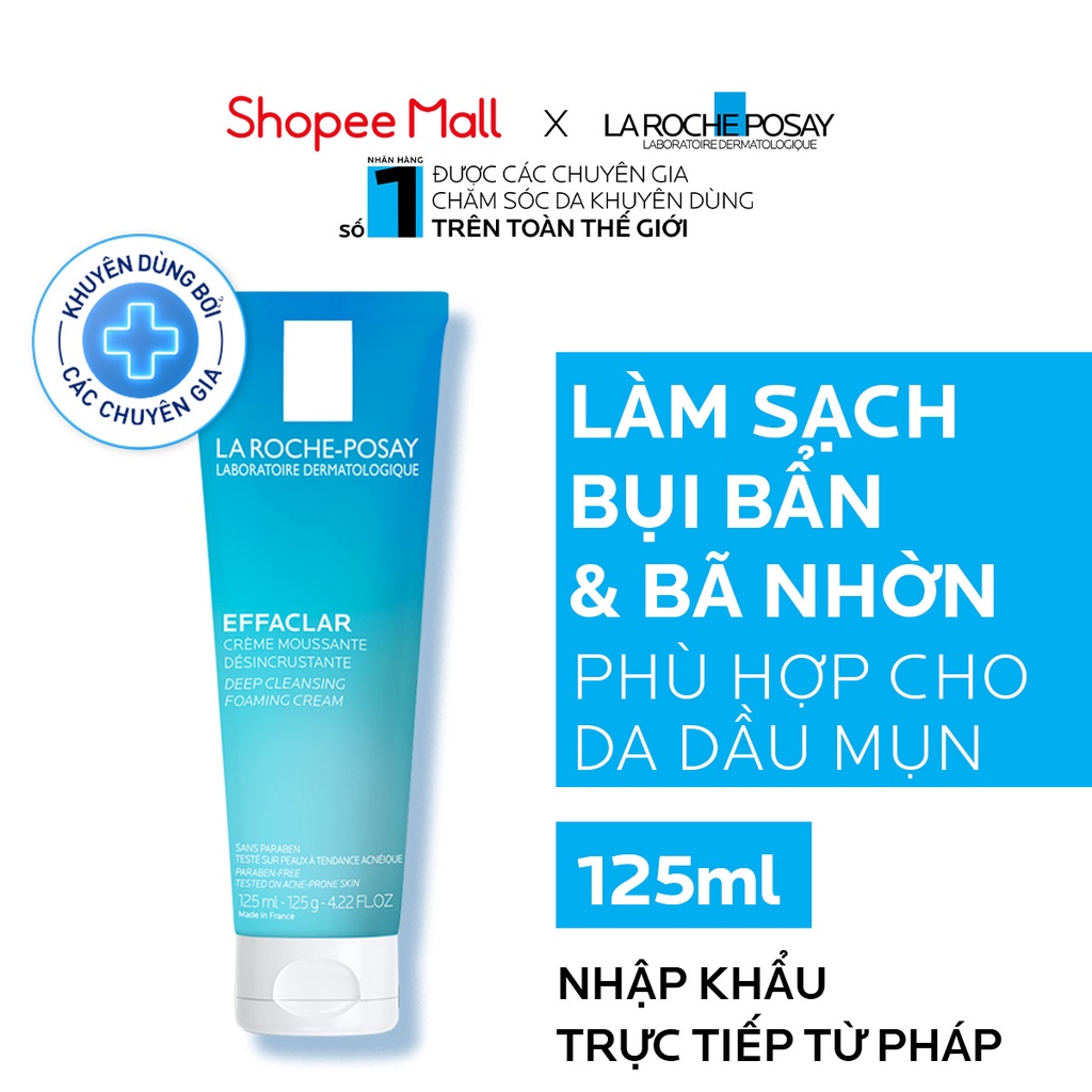 Sữa rửa mặt tạo bọt làm sạch giúp làm sạch sâu và se khít lỗ chân lông không gây khô da La Roche-Posay Effaclar 125ML