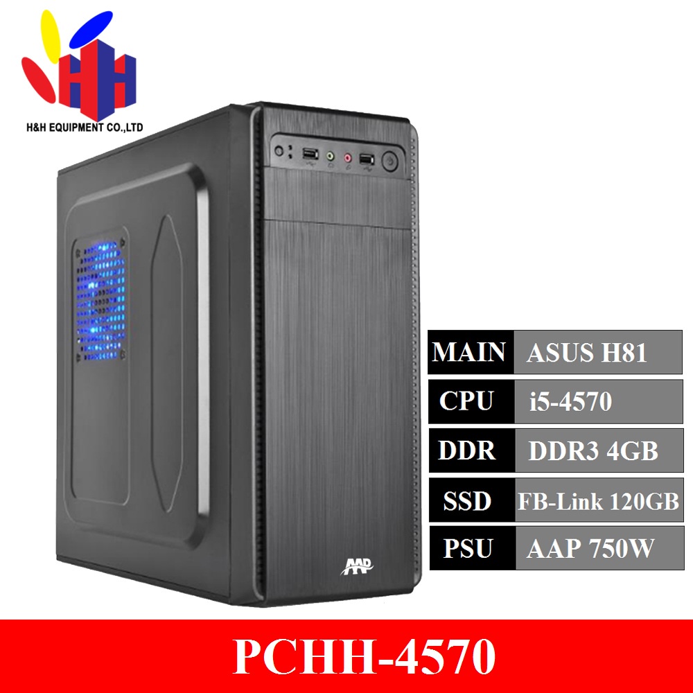 CẤU HÌNH VĂN PHÒNG PCHH-4570 (i5-4570/ASUS H81/DDR3 4GB/SSD 120GB/750W