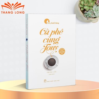 Sách - Cà Phê Cùng Tony ( Tony Buổi Sáng )