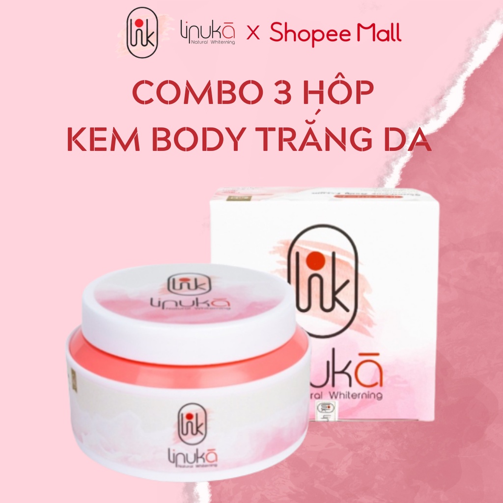 COMBO 3 SẢN PHẨM - Kem dưỡng trắng da body LINUKA giúp dưỡng trắng dưỡng ẩm phù hợp cho mọi loại da.