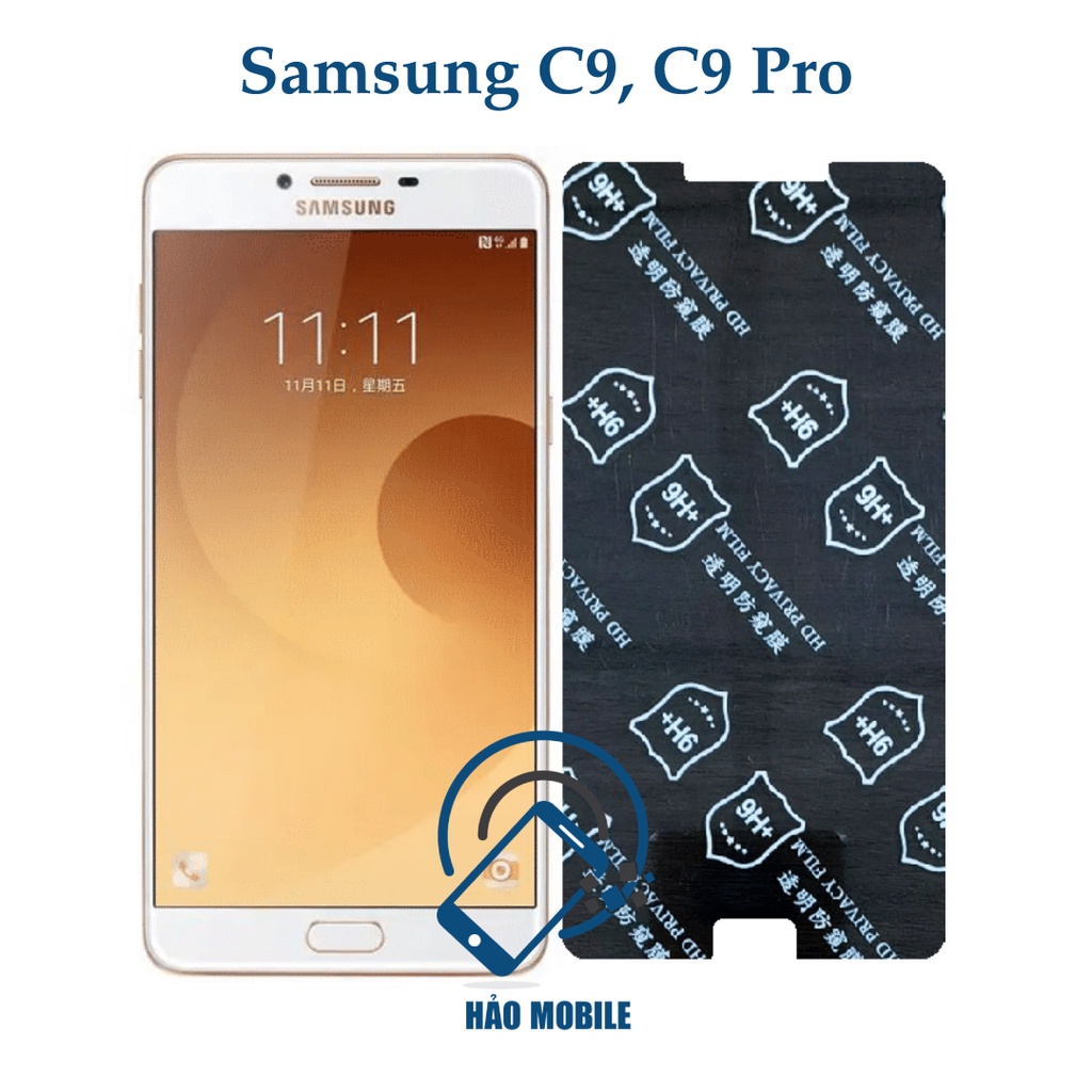 Dán chống nhìn trộm Samsung C9, C9 Pro - Dán cường lực dẻo nano 9H+