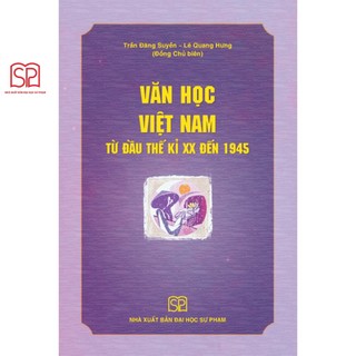 Sách - văn học việt nam từ đầu thế kỉ xx đến 1945 - nxb đại học sư phạm