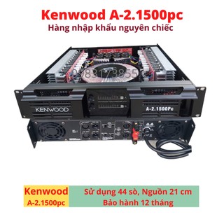 Cục đẩy 2 kênh kenwood a-2.1500pc, công suất 2x1000w/8 ôm 2x1500w/4 ôm - 44 sò, nguồn đồng.