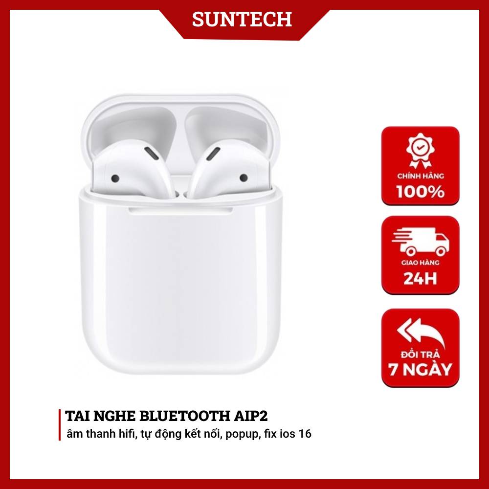 Tai Nghe Bluetooth AIP2 Không Dây, Cảm Ứng Thông Minh, Tự Động Kết Nối, Pin Trâu 6h, Định Vị, Đổi Tên - SUNTECH