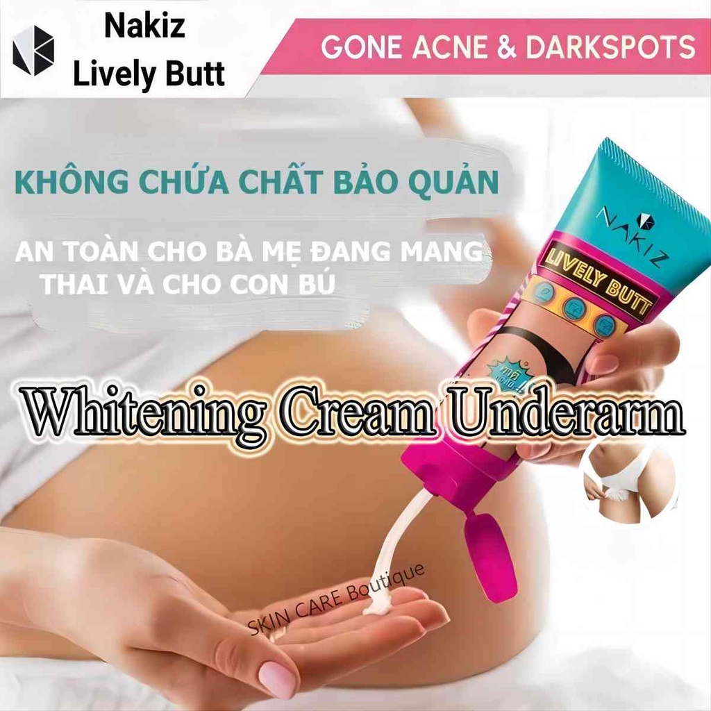 NAKIZ LIVELY BUTT 〡 Kem thoa thâm, mụn Mông, Bẹn, Nách, Lưng, Nhũ hoa, Cùi chỏ, Đầu gối .... Thái Lan | BigBuy360 - bigbuy360.vn