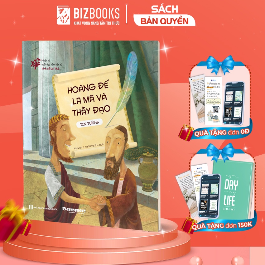 Hoàng Đế La Mã Và Thầy Đạo (Tin Tưởng) - Nhật Ký Nuôi Dạy Tâm Hồn Từ Kinh Cổ Do Thái - Sách Cho Bé