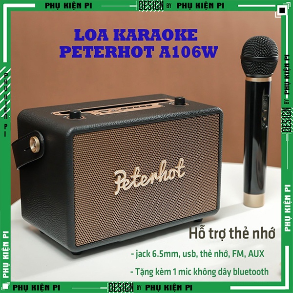 Loa Bluetooth Peterhot A106W Âm Thanh Siêu Đỉnh Tích Hợp Cổng Micro 6.5 Karaoke Micro Không Dây Bảo Hành 12T