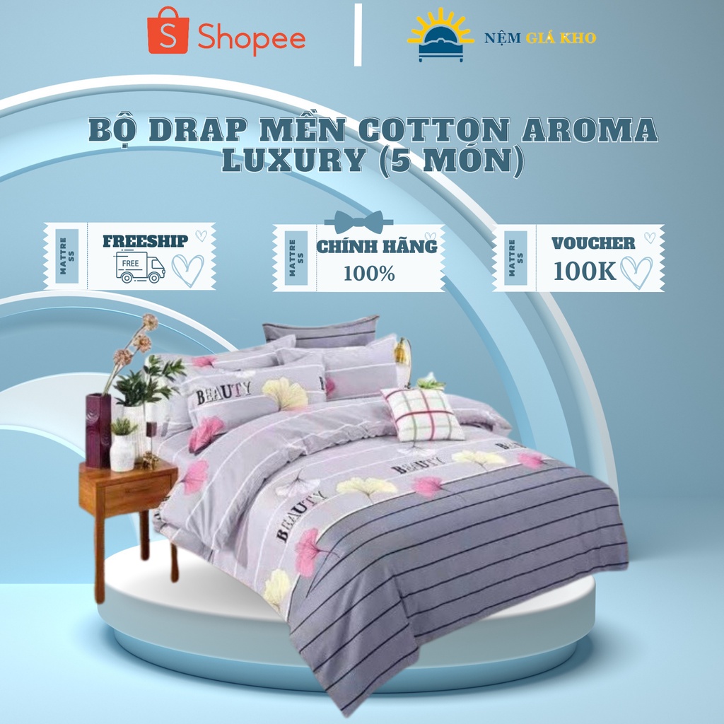 Bộ Drap Mền Cotton Aroma Luxury 5 món - Mềm mại - Không xù - Không phai màu - Giao màu ngẫu nhiên