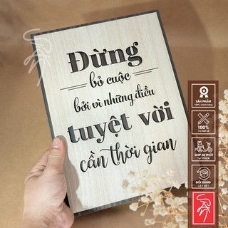Tranh slogan hay “Đừng bỏ cuộc bởi vì những điều tuyệt vời cần thời gian” - SAN-TR06