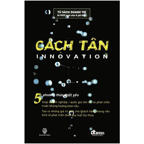 Sách - Cách tân (5 phương thức thiết yếu giúp doanh nghiệp/quốc gia tồn tại và phát triển trước khủng hoảng toàn cầu)