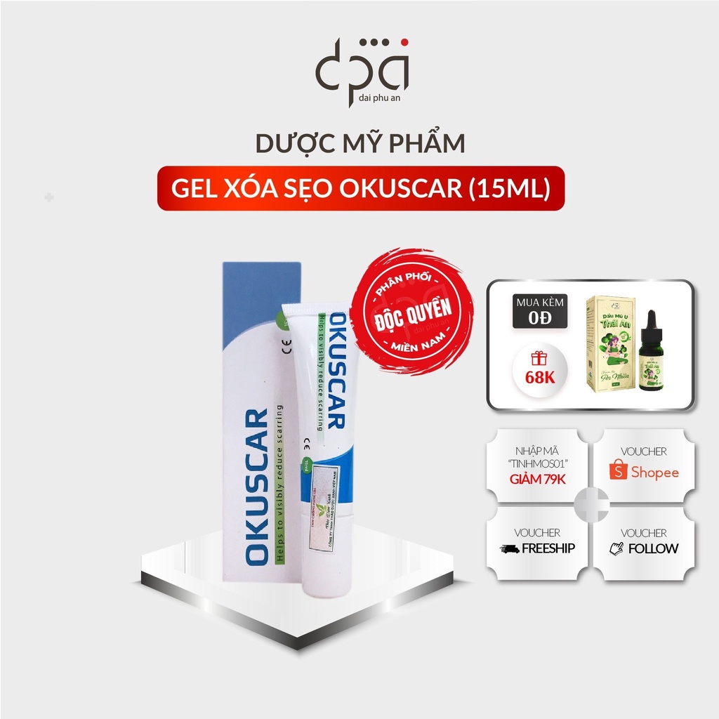Gel làm mờ sẹo Okuscar Nhập Khẩu Châu Âu Phân Phối độc quyền tại Đại Phú An (T/15g)