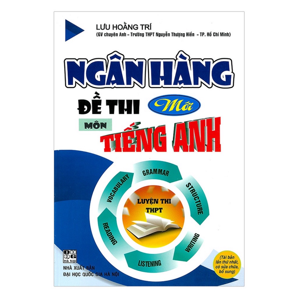 Sách - ngân hàng đề thi mới môn tiếng anh luyện thi THPT - Lưu Hoằng Trí