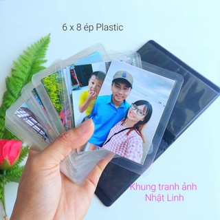 IN ẢNH THEO YÊU CẦU ( 6 x 9 ) ( 6 x 8 ) ÉP PLASTIC