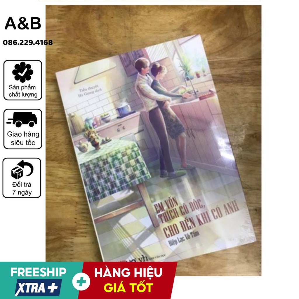 📚 Em Vốn Thích Cô Độc, Cho Đến Khi Có Anh | Thanh lý - Xả Kho