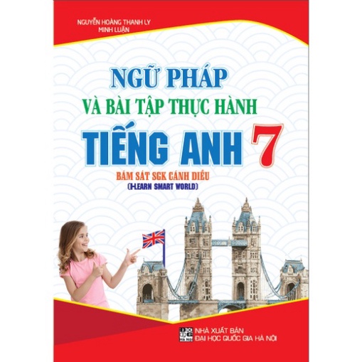 Sách - Ngữ Pháp Và Bài Tập Thực Hành Tiếng Anh 7 (Bám Sát SGK Cánh Diều - HA)
