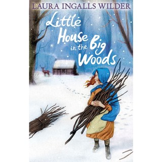 Tiểu thuyết thiếu nhiên tiếng Anh: Little House In The Big Woods