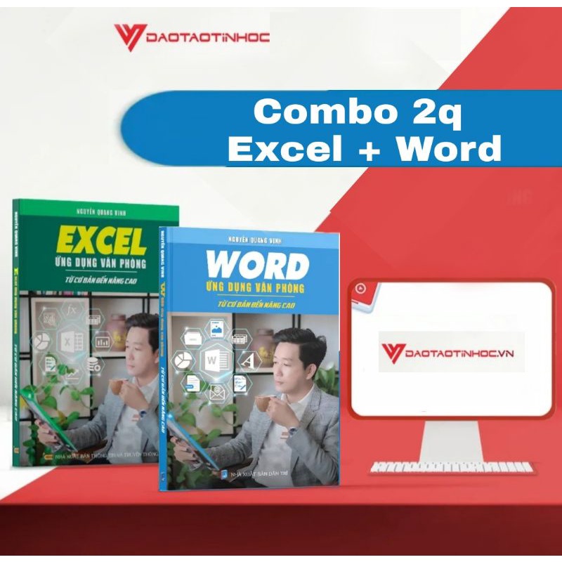 COMBO 2 CUỐN EXCEL ỨNG DỤNG VĂN PHÒNG TỪ CƠ BẢN ĐẾN NÂNG CAO VÀ WORD ỨNG DỤNG VĂN PHÒNG TỪ CƠ BẢN ĐẾN NÂNG CAO