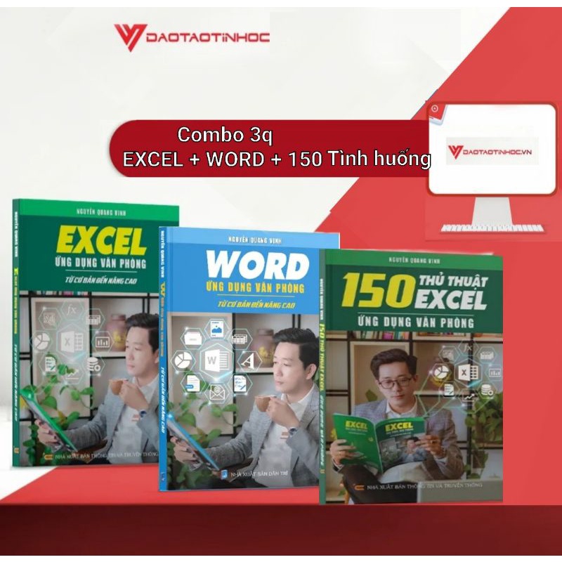 3 CUỐN EXCEL ỨNG DỤNG VĂN BẢN TỪ CƠ BẢN ĐẾN NÂNG CAO, WORD ỨNG DỤNG VĂN PHÒNG, 150 THỦ THUẬT EXCEL ỨNG DỤNG VĂN PHÒNG