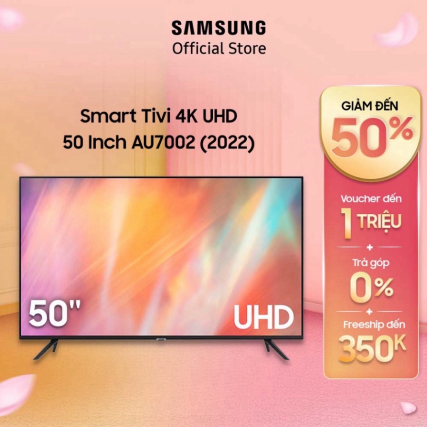 Miễn phí ship và lắp đặt Miễn phí ship và lắp đặt Miễn phí ship và lắp đặt Smart Tivi Samsung 4K UHD 50 Inch UA50AU7002