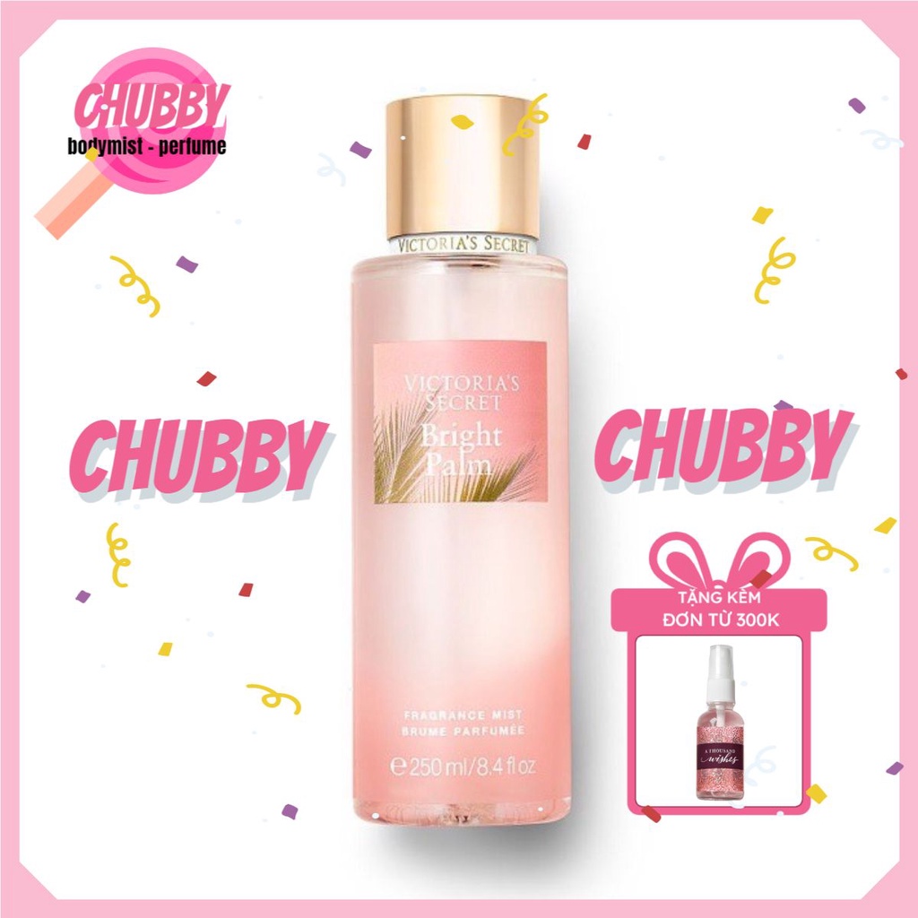 𝙘𝙝𝙪𝙗𝙗𝙮 - Xịt thơm toàn thân VICTORIA SECRET - BRIGHT PALM